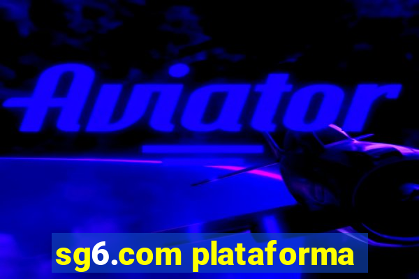 sg6.com plataforma